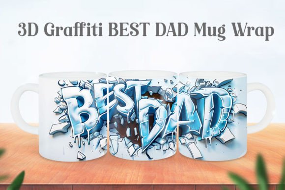 3D Graffiti Best Dad Mug Wrap: A Bold Graphic Design Asset for Creative Content